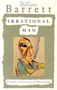 Irrational Man by William Barrett